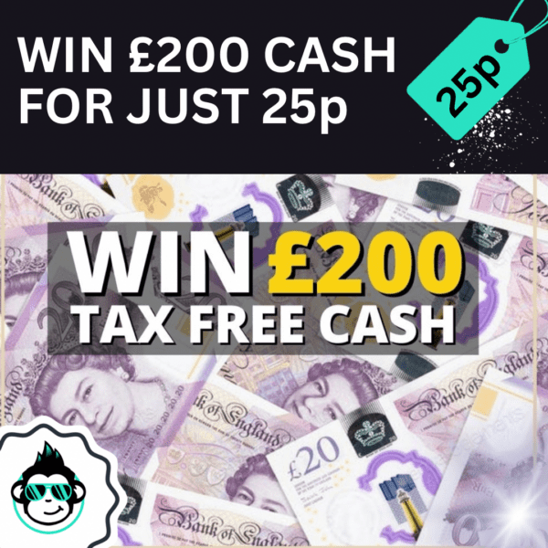 Win £200 CASH for just 25p!