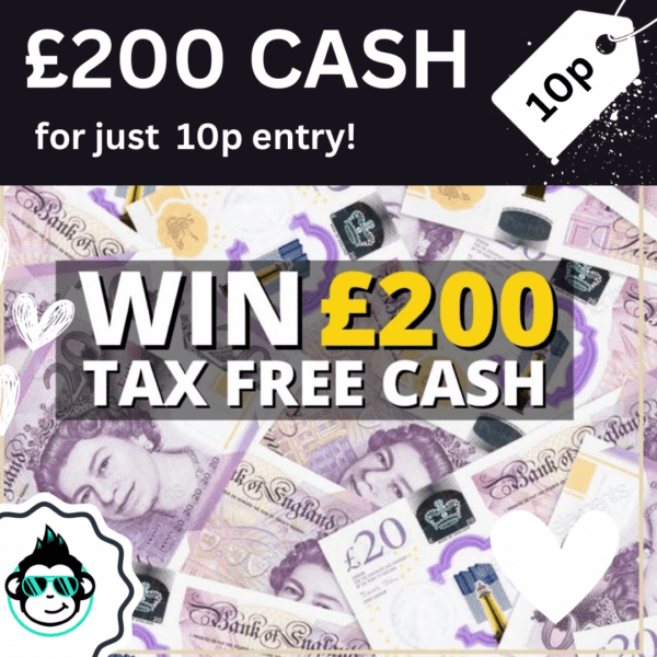 WIN £200 CASH - for just 10 entry!