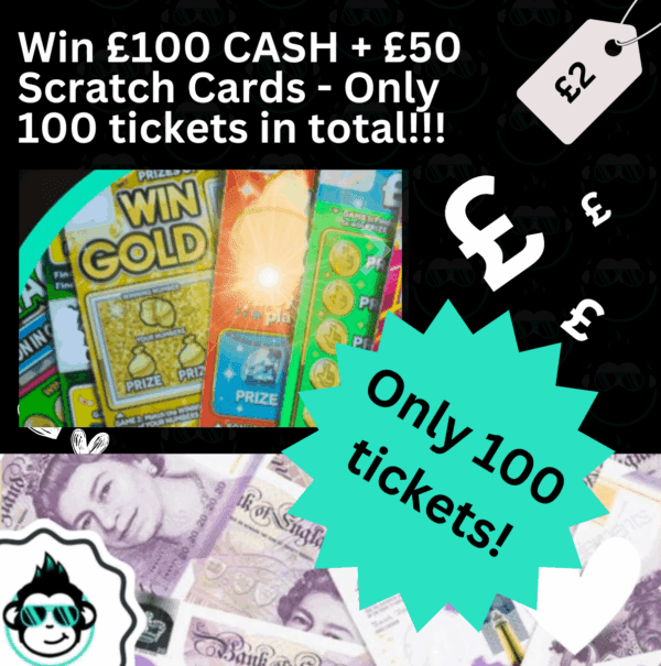 £100 CASH + £50 Scratch Cards - Only 100 tickets available! Great odds!